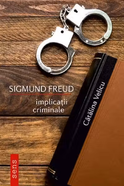 Sigmund Freud. Implicații criminale
