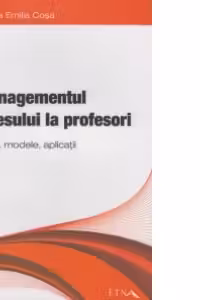 Managementul stresului la profesori. Teorii, modele, aplicatii