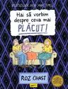 Hai sa vorbim despre ceva placut