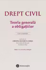 Drept civil. Teoria generala a obligatiilor. Editia a 3-a