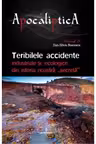 Apocaliptica Vol.4: Teribilele accidente