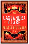 Printul din Umbra (primul volum al seriei Cronicile din Castellane)