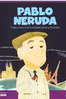 MICII EROI. Pablo Neruda