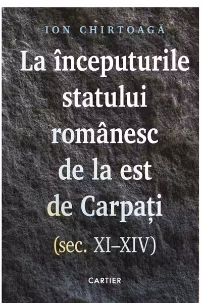La inceputurile statului romanesc de la est de Carpati (sec. XI–XIV)