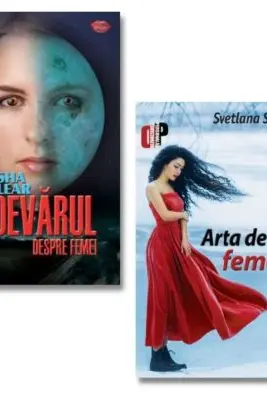 Pachet Arta de a fi femeie - Svetlana Sauciuc + Adevarul despre femei