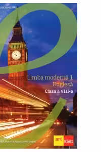 Limba moderna 1 engleza. Manual pentru clasa a VIII-a