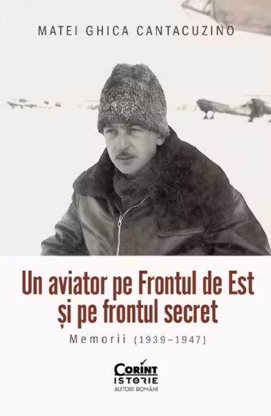 Un aviator pe Frontul de Est și pe frontul secret. Memorii (1939–1947)