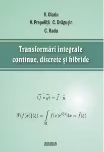 Transformari integrale continue, discrete si hibride