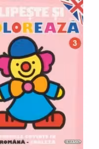 Lipeste si coloreaza 3. Primele cuvinte in romana-engleza (4-6 ani)