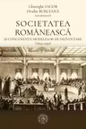 Societatea românească și concurența modelelor de dezvoltare (1859-1939)