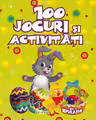 100 Jocuri si activităţi cu iepuraşul