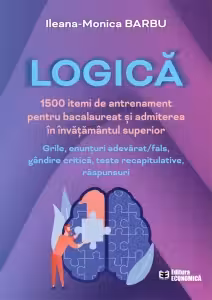 Logica. 1500 itemi de antrenament pentru bacalaureat si admiterea in invatamantul superior
