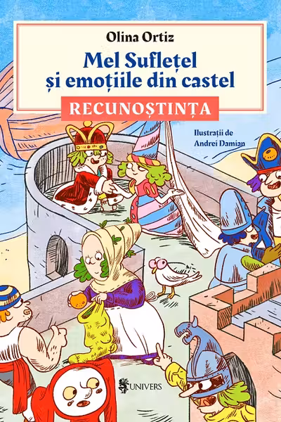Mel Sufletel si emotiile din castel. Volumul 2: Recunostinta