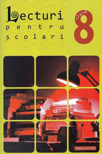 Lecturi pentru școlari - Clasa 8