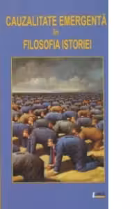 Cauzalitatea emergentă în filosofia istoriei