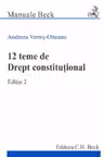 12 teme de Drept constitutional. Editia 2