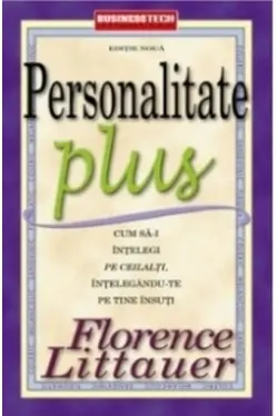 Personalitate plus Cum sa-i intelegi pe ceilalti,intelegandu-te