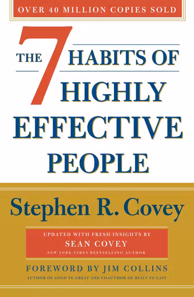 The 7 Habits Of Highly Effective People
