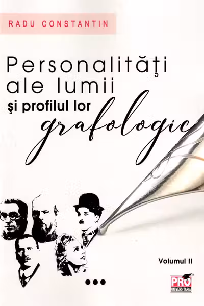 Personalități ale lumii și profilul lor grafologic. Vol. 2