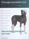 Chirurgia animalelor mici, tehnici chirurgicale pas cu pas