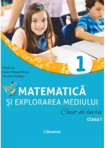 Matematica si explorarea mediului. Caiet de lucru. Clasa 1