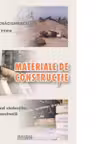 Materiale de constructie (pentru uzul studentilor - profil constructii)