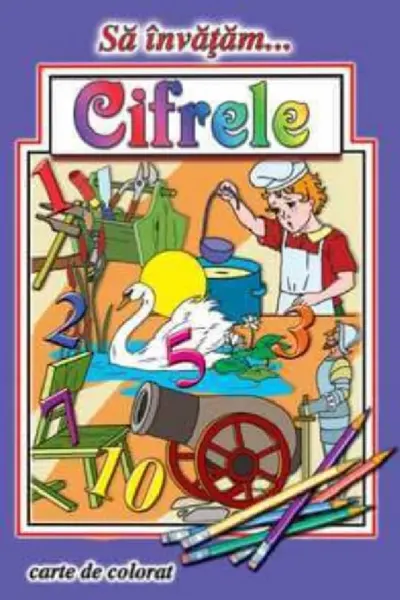 Să învățăm cifrele. Carte de colorat