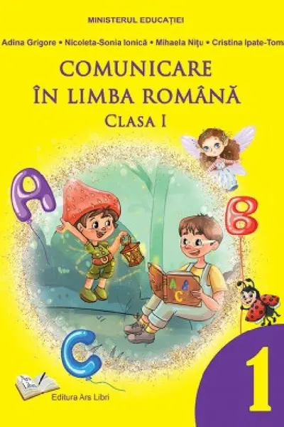 Comunicare în limba română - manual clasa I