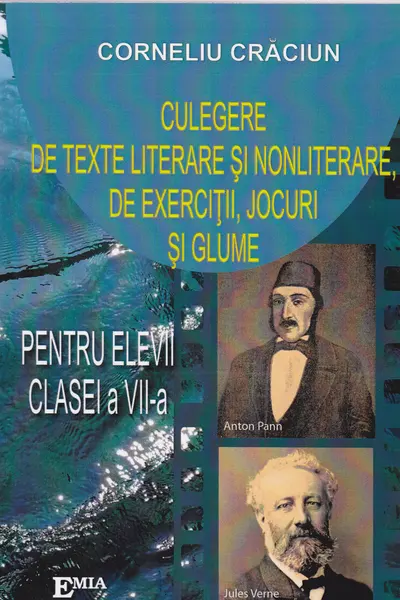 Culegere de texte literare și nonliterare, de exerciții, jocuri și glume - Clasa 7