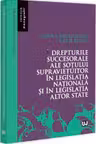 Drepturile succesorale ale sotului supravietuitor in legislatia nationala si in legislatia altor state