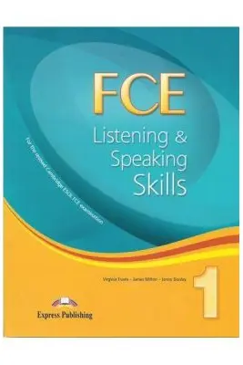 Teste limba engleza FCE Listening and Speaking Skills 1 Manualul elevului - Virginia Evans, Jenny Dooley, James Milton