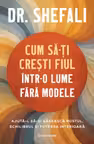 Cum să-ți crești fiul într-o lume fără modele