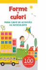 FORME SI CULORI. Prima carte de activitati cu autocolante