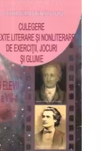 Culegere de texte literare si nonliterare, de exercitii, jocuri si glume pentru elevii clasei a VIII-a
