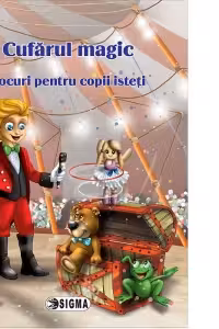 Cufarul magic. Jocuri pentru copii isteti (cod 957)