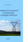 Instalatii de transport si distributie a energiei electrice