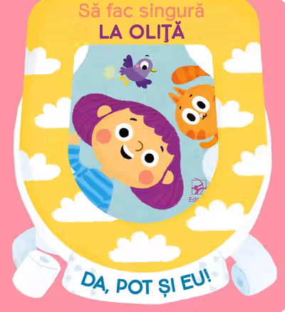 Da, pot si eu! Sa fac singura la olita