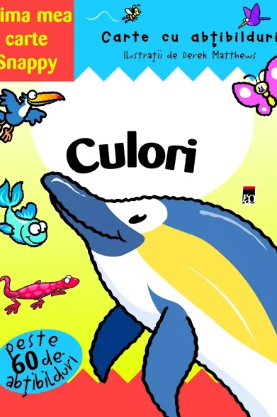 Culori. Carte cu abtibilduri. Colectia Prima mea carte Snappy. Reeditare