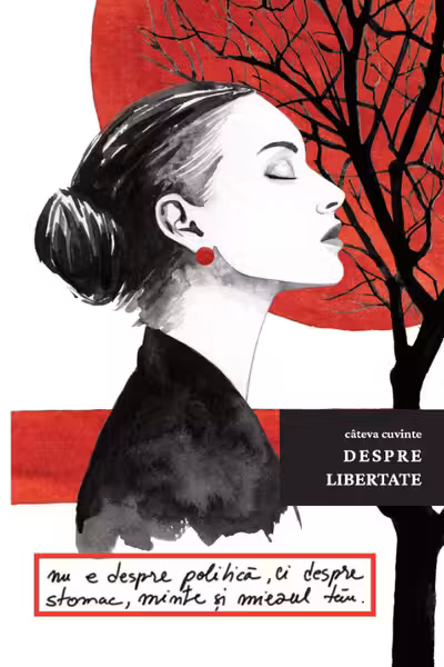 Cateva cuvinte despre Libertate