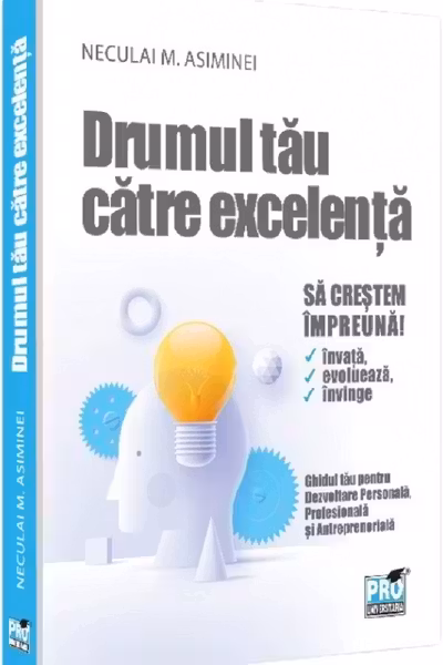 Drumul tau catre excelenta