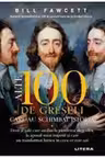 Alte 100 de greseli care au schimbat istoria