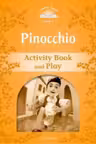 Classic Tales Second Edition: Level 5: Pinocchio Activity Book & Play