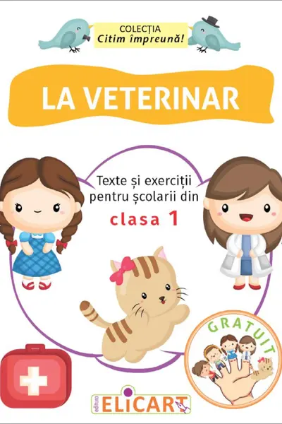 La veterinar. Texte și exerciții pentru școlarii din clasa I