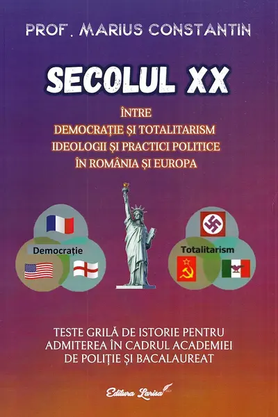 Secolul XX. Între democrație și totalitarism. Teste grilă de istorie