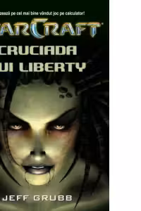 Star Craft 1 - Cruciada lui Liberty