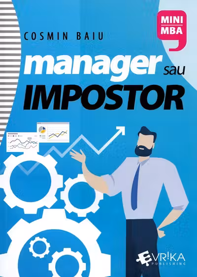 Manager sau Impostor. Managementul performantei in afaceri