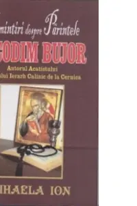 Amintiri despre Parintele Nicodim Bujor