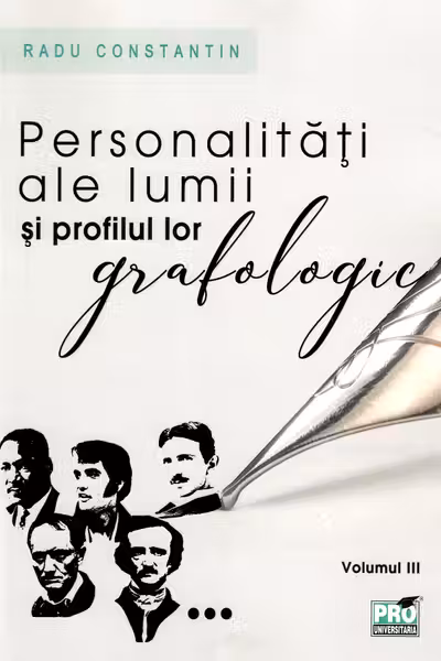 Personalitati ale lumii si profilul lor grafologic. Volumul 3