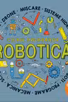 Clubul inginerilor: Robotica