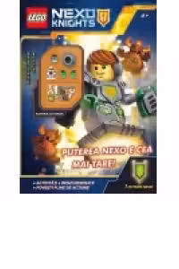 Carte LEGO Nexo Knights - Puterea Nexo e cea mai tare! cu minifigurina